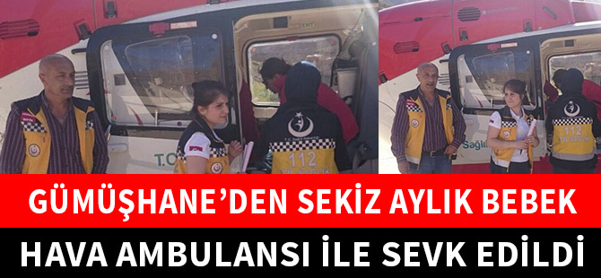 SEKİZ AYLIK BEBEK HAVA AMBULANSI İLE SEVK EDİLDİ