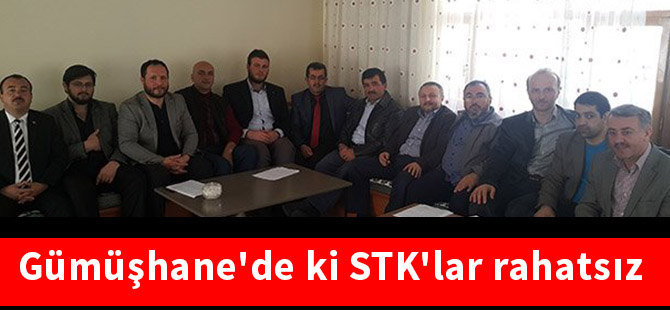 Gümüşhane'de ki STK'lar rahatsız