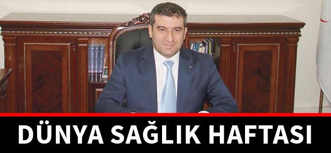 DÜNYA SAĞLIK HAFTASI