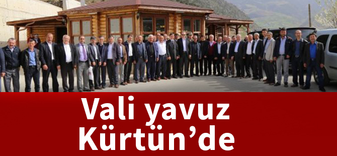 Vali yavuz, Kürtün’de