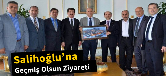 Salihoğlu’na geçmiş olsun ziyareti