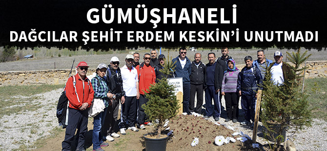 GÜMÜŞHANELİ DAĞCILAR ŞEHİT ERDEM KESKİN’İ UNUTMADI