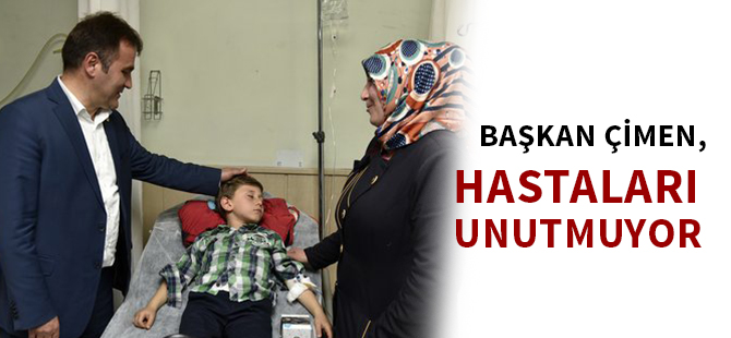 BAŞKAN ÇİMEN, HASTALARI UNUTMUYOR