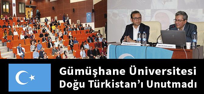 Gümüşhane Üniversitesi Doğu Türkistan’ı Unutmadı