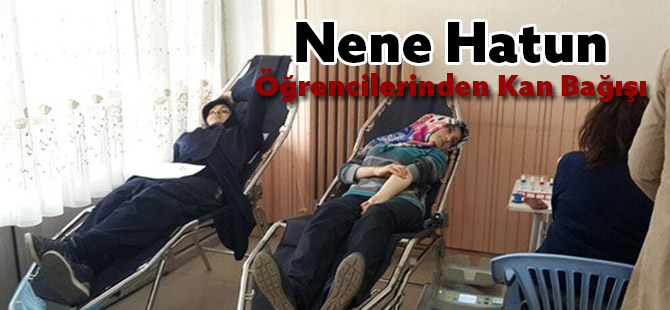 Nene Hatun öğrencilerinden kan bağışı