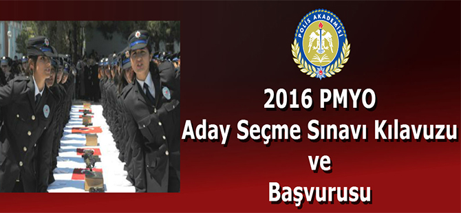 2016 PMYO Aday Seçme Sınavı ve Başvurusu