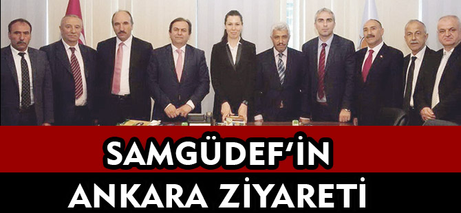 SAMGÜDEF’İN ANKARA ZİYARETİ