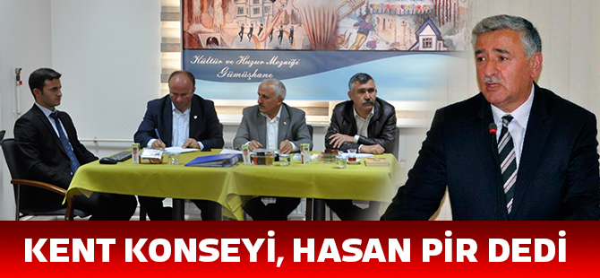 KENT KONSEYİ BAŞKANLIĞINA YENİDEN HASAN PİR SEÇİLDİ