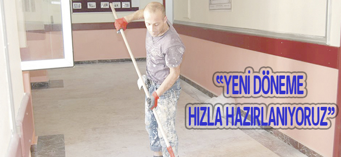 “YENİ DÖNEME HIZLA HAZIRLANIYORUZ”