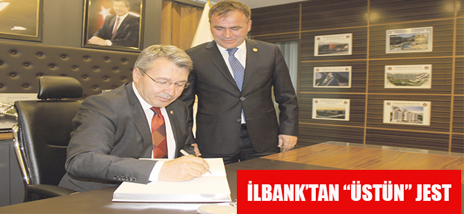 İLBANK’TAN “ÜSTÜN” JEST