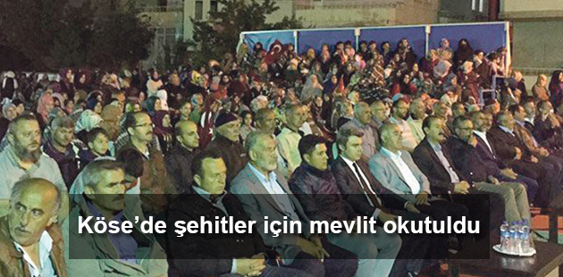 Köse’de şehitler için mevlit okutuldu