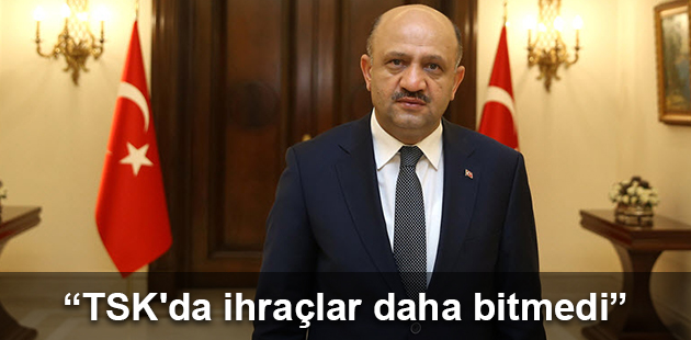 “TSK'da ihraçlar daha bitmedi”