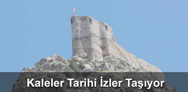 Kaleler Tarihi İzler Taşıyor