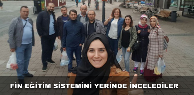 FİN EĞİTİM SİSTEMİNİ YERİNDE İNCELEDİLER