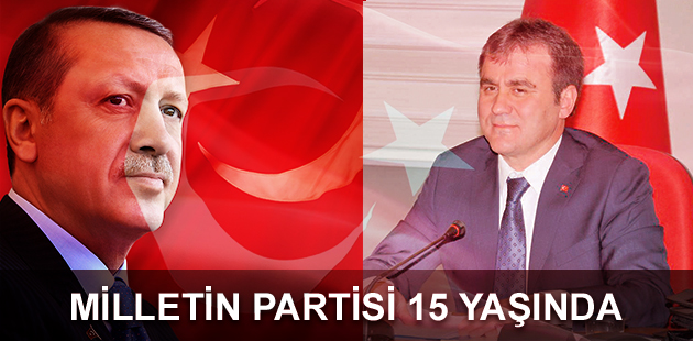 MİLLETİN PARTİSİ 15 YAŞINDA