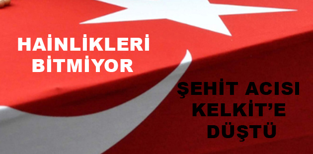 HAİNLİKLERİ BİTMİYOR !