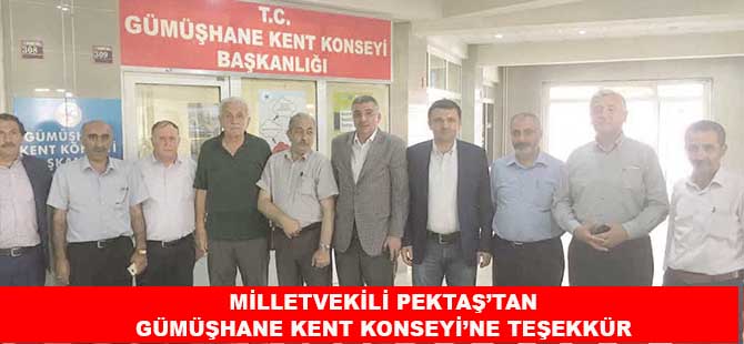 MİLLETVEKİLİ PEKTAŞ’TAN GÜMÜŞHANE KENT KONSEYİ’NE TEŞEKKÜR