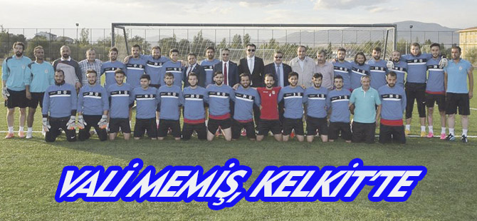 VALİ MEMİŞ, KELKİT’TE