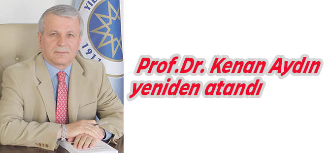 Prof.Dr. Kenan Aydın yeniden atandı