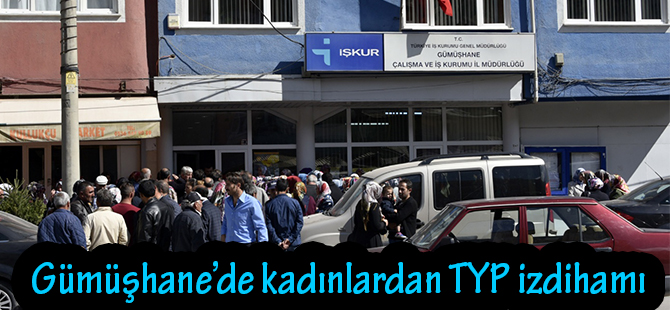 Gümüşhane’de kadınlardan TYP izdihamı