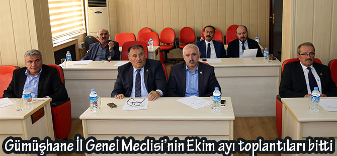 Gümüşhane İl Genel Meclisi’nin Ekim ayı toplantıları bitti