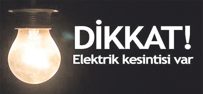 Dikkat! Pazar günü elektrik kesilecek