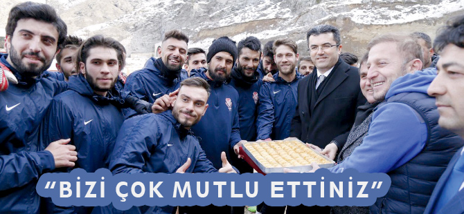 “BİZİ ÇOK MUTLU ETTİNİZ”