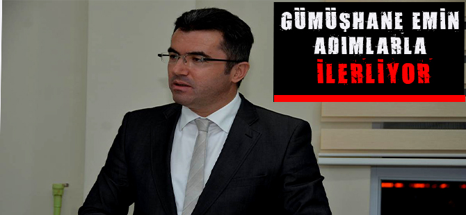 Gümüşhane Emin Adımlarla İlerliyor