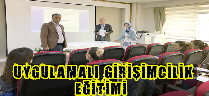 UYGULAMALI GİRİŞİMCİLİK EĞİTİMİ