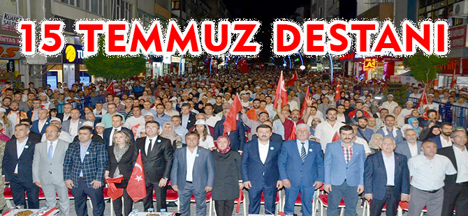 15 TEMMUZ DESTANI