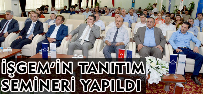 İŞGEM’İN TANITIM SEMİNERİ YAPILDI