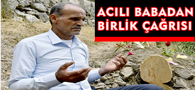 ACILI BABADAN  BİRLİK ÇAĞRISI