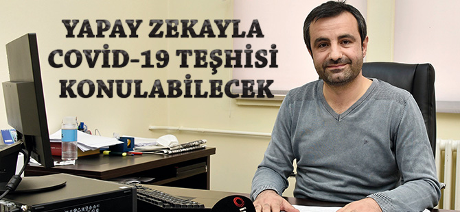 YAPAY ZEKAYLA COVİD-19 TEŞHİSİ KONULABİLECEK