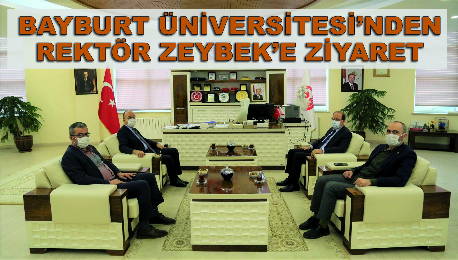 BAYBURT ÜNİVERSİTESİ’NDEN REKTÖR ZEYBEK’E ZİYARET