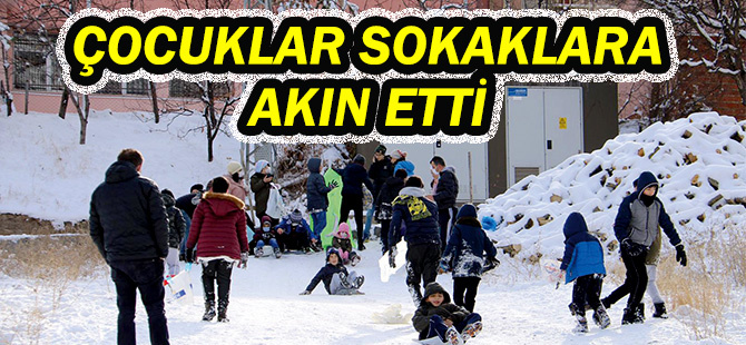 SINAVLAR ERTELENİNCE ÇOCUKLAR SOKAKLARA AKIN ETTİ