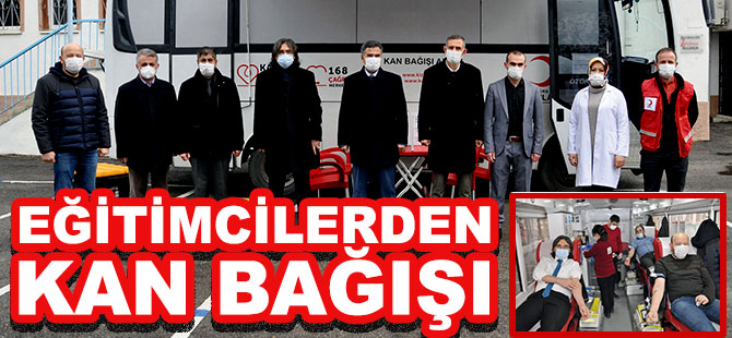 EĞİTİMCİLERDEN KAN BAĞIŞI