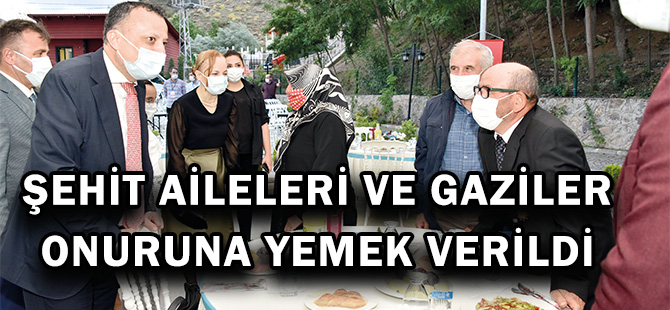 ŞEHİT AİLELERİ VE GAZİLER ONURUNA YEMEK VERİLDİ