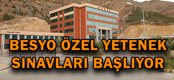 BESYO ÖZEL YETENEK SINAVLARI BAŞLIYOR