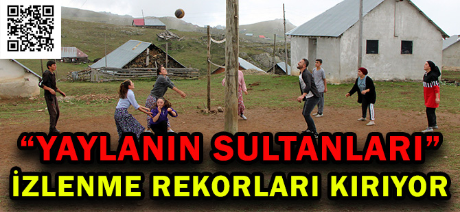 “YAYLANIN SULTANLARI” İZLENME REKORLARI KIRIYOR