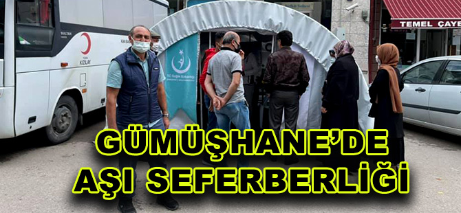 GÜMÜŞHANE’DE AŞI SEFERBERLİĞİ