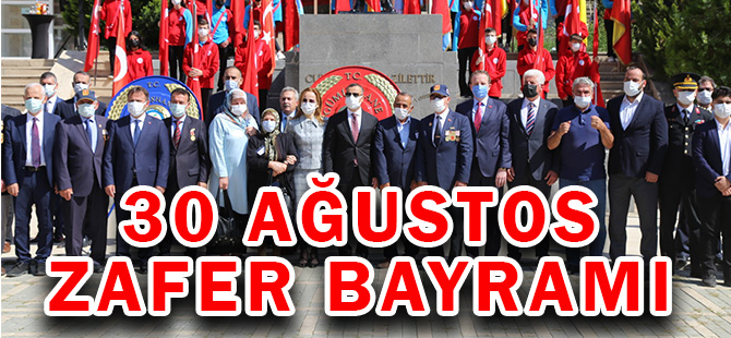 30 AĞUSTOS ZAFER BAYRAMI KUTLANDI