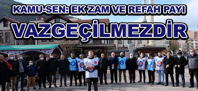 KAMU-SEN: EK ZAM VE REFAH PAYI VAZGEÇİLMEZDİR