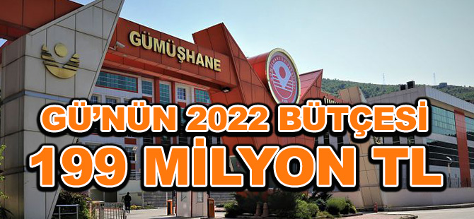 GÜ’NÜN 2022 BÜTÇESİ 199 MİLYON TL