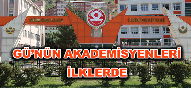 GÜ’NÜN AKADEMİSYENLERİ İLKLERDE