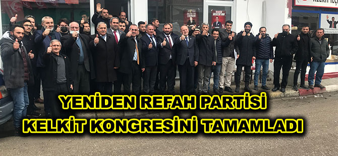 YENİDEN REFAH PARTİSİ KELKİT KONGRESİNİ TAMAMLADI