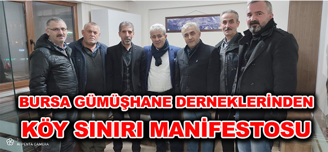 BURSA GÜMÜŞHANE DERNEKLERİNDEN KÖY SINIRI MANİFESTOSU