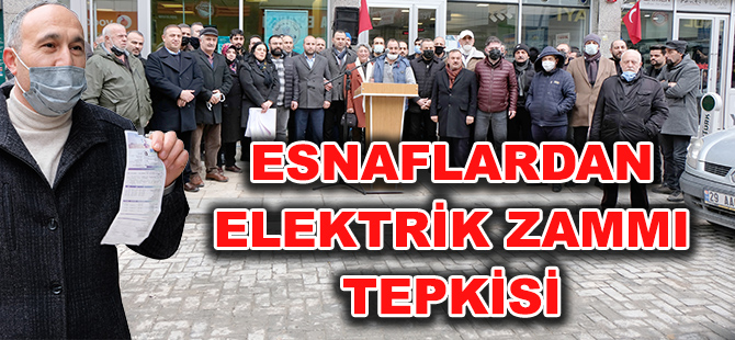 ESNAFLARDAN ELEKTRİK ZAMMI TEPKİSİ