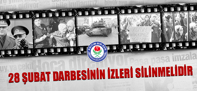 28 ŞUBAT DARBESİNİN İZLERİ SİLİNMELİDİR