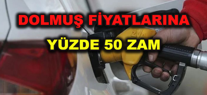 DOLMUŞ FİYATLARINA YÜZDE 50 ZAM