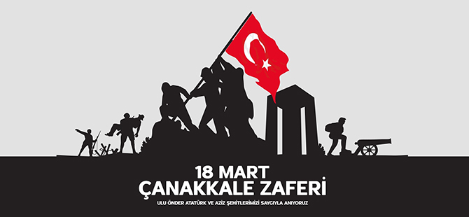 18 MART ŞEHİTLERİ ANMA GÜNÜ VE ÇANAKKALE ZAFERİ MESAJLARI